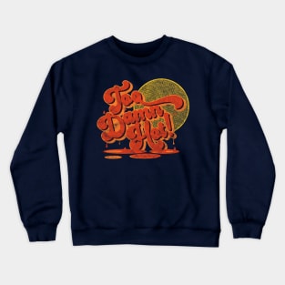 Too Damn Hot! Climate Change & Global Warming Crewneck Sweatshirt